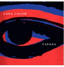 Anna Colom - Cayana