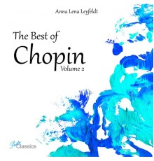 Anna Lena Leyfeldt - The Best of Chopin, Vol. 2