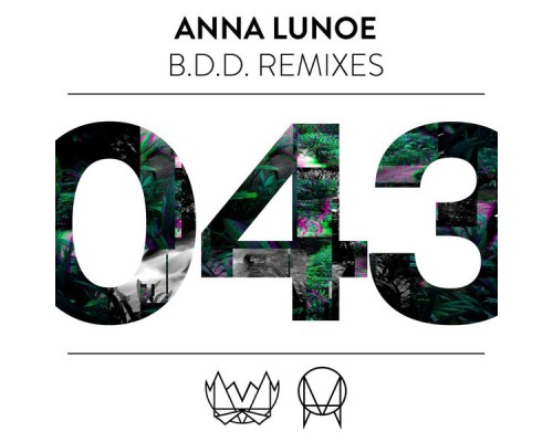 Anna Lunoe - B.D.D  (Remixes)