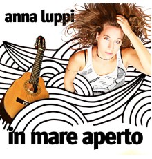 Anna Luppi - In mare aperto