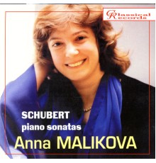 Anna Malikova - Schubert. Piano Sonatas