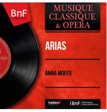 Anna Moffo - Arias (Stereo Version)