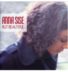 Anna Sise - But Beautiful