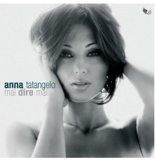 Anna Tatangelo - Mai dire mai