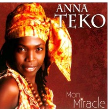 Anna Téko - Mon miracle