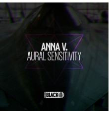 Anna V. - Aural Sensitivity EP