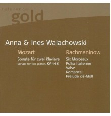 Anna & Ines Walachowski - Mozart : 2 Pianos Sonata, K.448 - Rachmaninov : 6 Duets, 2 Pieces,  Polka italienne