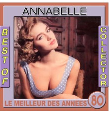 Annabelle - Best of Annabelle (Le meilleur des années 80)