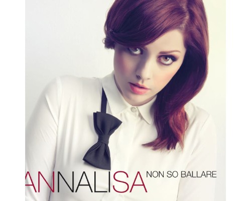 Annalisa - Non so ballare