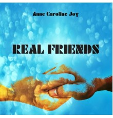 Anne-Caroline Joy - Real Friends