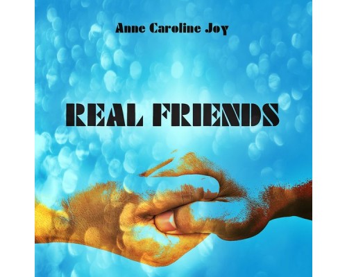 Anne-Caroline Joy - Real Friends