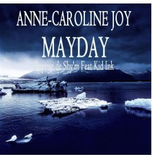 Anne-Caroline Joy - Mayday (Reprise De Shy'm Feat Kid Ink)