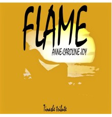 Anne-Caroline Joy - Flame  (Tinashe Tribute)