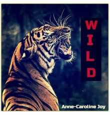 Anne-Caroline Joy - Wild