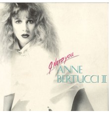 Anne Bertucci - I Need You