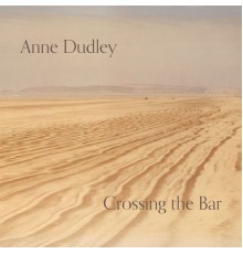 Anne Dudley - Crossing the Bar