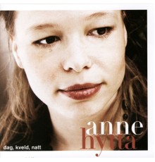 Anne Hytta - Dag, Kveld, Natt