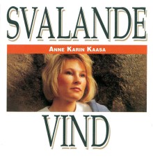 Anne Karin Kaasa - Svalande Vind