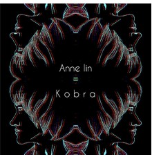 Anne Lin - Kobra