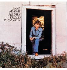 Anne Murray - Highly Prized Possession