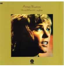 Anne Murray - Honey, Wheat & Laughter