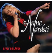 Anne Nørdsti - Livli' på låven