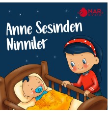 Anne Sesinden Ninniler - Bebek Ninnileri