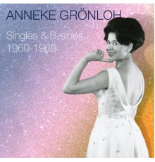 Anneke Gronloh - Singles & B-sides 1960-1969