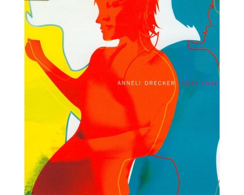 Anneli Drecker - Sexy Love