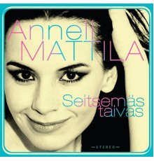 Anneli Mattila - Seitsemäs taivas