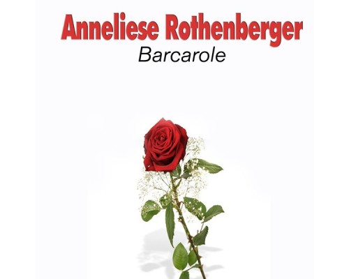 Anneliese Rothenberger - Barcarole