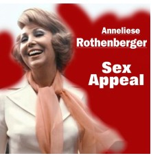 Anneliese Rothenberger - Sex Appeal