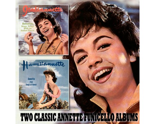 Annette Funicello - Italianette / Hawaiiannette