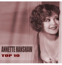 Annette Hanshaw - Top 10