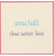 Annie Hall - Cloud Cuckoo Land