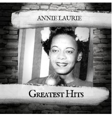 Annie Laurie - Greatest Hits