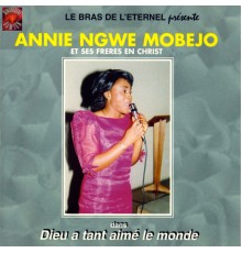 Annie Ngwe Mobejo - Dieu a tant aimé le monde
