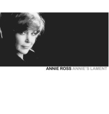 Annie Ross - Annie's Lament