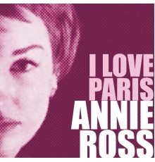 Annie Ross - I Love Paris