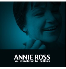 Annie Ross - Annie Ross, Vol. 2: Invitation to the Blues