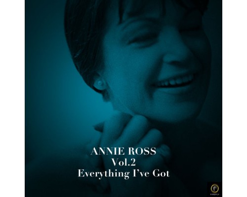 Annie Ross - Annie Ross, Vol. 2: Everything I've Got (Annie Ross)