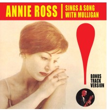 Annie Ross - Sings a Song with Mulligan! (Bonus Track Version)