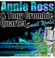 Annie Ross & Tony Crombie Quartet - Small World