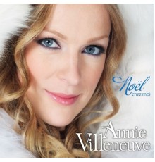 Annie Villeneuve - Noël chez moi