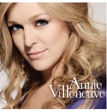 Annie Villeneuve - Annie Villeneuve