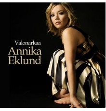 Annika Eklund - Valonarkaa