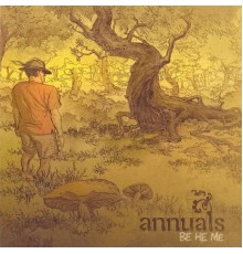 Annuals - Be He Me