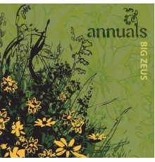 Annuals - Big Zeus