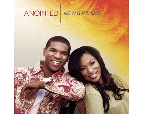 Anointed - Now Is The Time