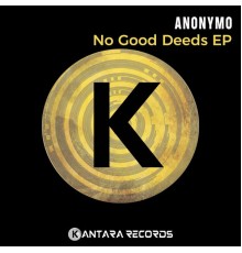 Anonymo - No Good Deeds EP